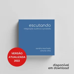Escutando - Integração Auditiva e Prosódia (Versão atualizada 2022)