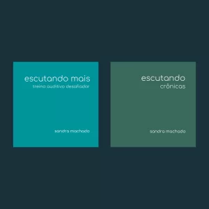 Coleção Escutando Desafiador - Crônicas e Escutando Mais